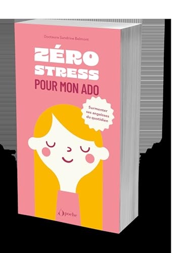 Zéro stress pour mon ado