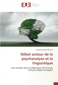 Débat autour de la psychanalyse et la linguistique: Une tombée dans la didactique de l'oral du français langue étrangère