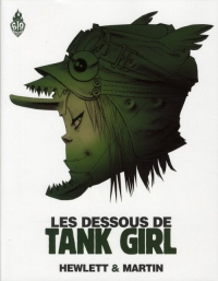 Les dessous de Tank girl : L'art et la manière d'une icône de la B.D.