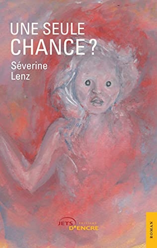 Une seule chance ?
