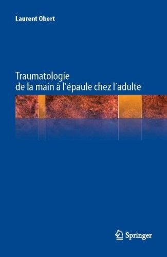 Traumatologie de la main à l'épaule chez l'adulte