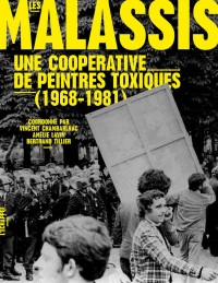 Les Malassis : Une coopérative de peintres toxiques (1968-1981)