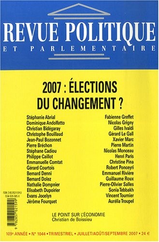 Revue politique et parlementaire, N° 1044, juillet-aoû : 2007 : élections du changement ?