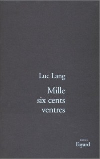 Mille six cents ventres - Prix Goncourt des Lycéens 1998