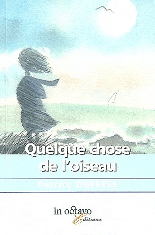 Quelque chose de l'oiseau