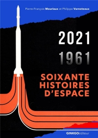 Soixante histoires d'espace : CNES 1962-2022