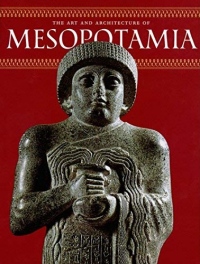 [(Iraq: The Art and Architecture of Mesopotamia )] [Author: Giovanni Curatola] [May-2007]