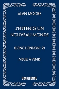 Long London, T2 : J'entends un nouveau monde