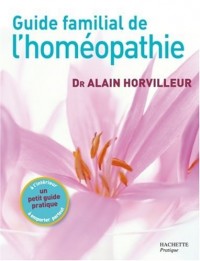 Guide familial de l'homéopathie