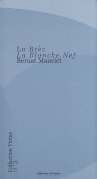Lo Brèc - La Blanche Nef : Edition bilingue français-occitan