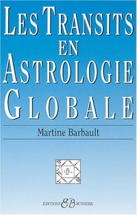 Les Transits en Astrologie Globale