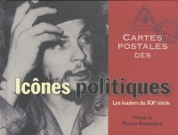 Icônes politiques. Les leaders du XXè siècle. Cartes postales