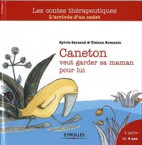 Caneton veut garder sa maman pour lui : L'arrivée d'un cadet, A partir de 4 ans