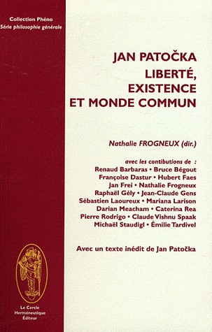 Jan Patocka, liberté, existence et monde commun