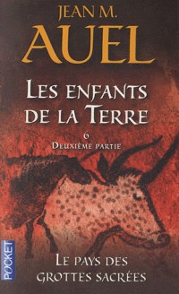 Les enfants de la terre, tome 6 : La pays des grottes sacrées 2e parti
