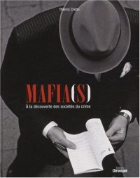 Mafias(s) : A la découverte des sociétés du crime