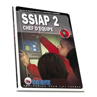Livre SSIAP2 - Service de Sécurité Incendie et d'Assistance à Personnes - Chef d'équipe
