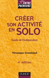 Réussir son activité en solo - 5ème édition: Conseil, Expertise, Formation..