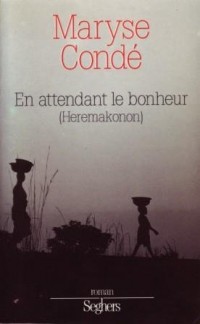 En attendant le bonheur (Heremakhonon)