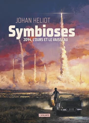 Symbioses: 2094, L'Ours et le Vaisseau