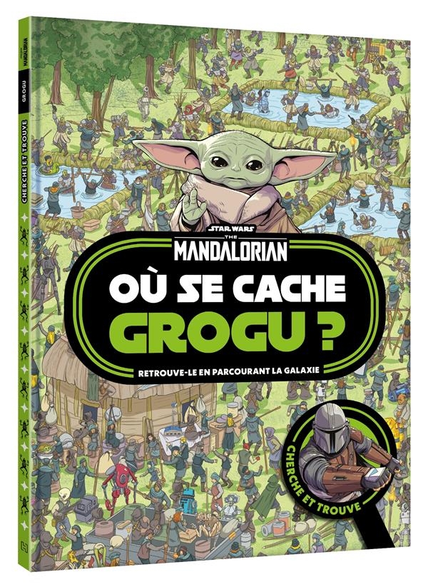 The Mandalorian - Où se cache Grogu ? - Cherche et trouve - Star Wars