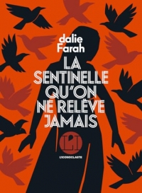 La sentinelle qu'on ne relève jamais