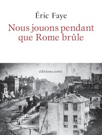 Nous jouons pendant que Rome brûle