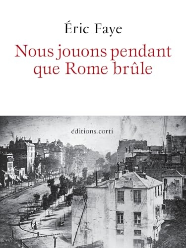 Nous jouons pendant que Rome brûle