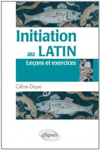 Initiation au Latin Leçons & Exercices