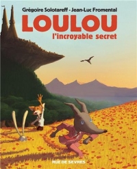 Loulou : L'incroyable secret