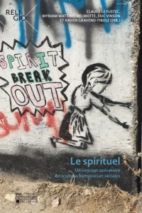 Le spirituel: Un concept opératoire en sciences humaines et sociales