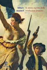 La storia segreta della Rivoluzione francese. Volume unico