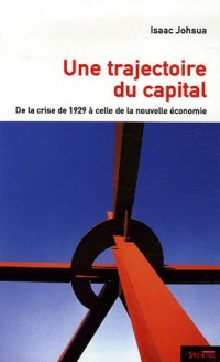 Une trajectoire du capital : De la crise de 1929 à celle de la nouvelle économie