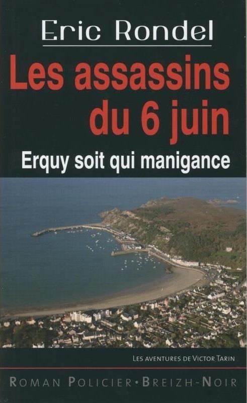 Les assassins du 6 juin : Erquy soit qui manigance
