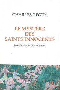 Mystère des Saints Innocents. INTRODUCTION DE CLAIRE DAUDIN