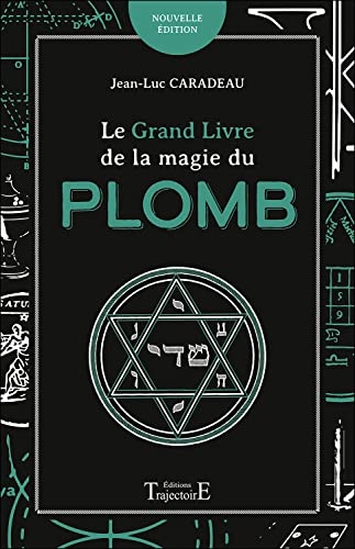 Le grand livre de la magie du plomb