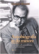 Autobiografia in do minore. Racconto di scoordinata sopravvivenza [9788881768448]