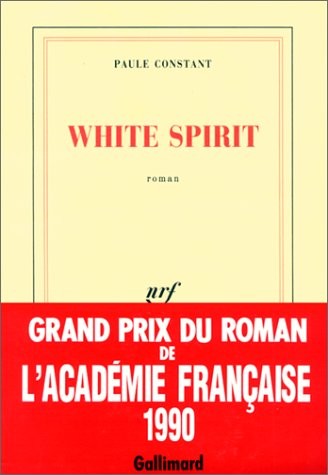 White spirit - Grand Prix du Roman de l'Académie Française 1990