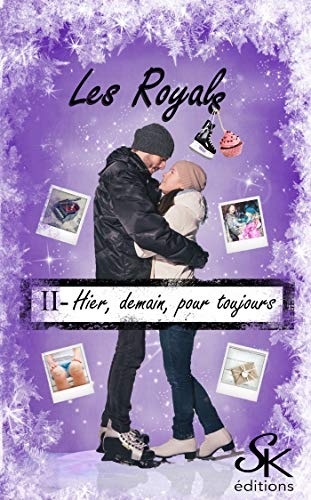 Les Royals 2: Hier, demain, pour toujours...