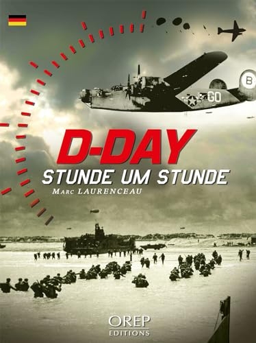 Jour j heure par heure (all) - un regard nouveau sur la plus incroyable operation militaire de l'his
