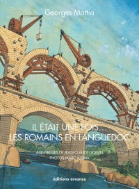 Il était une fois. les Romains en Languedoc