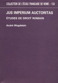 Jus imperium auctoritas : Etudes de droit romain