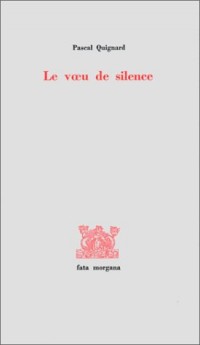 Le Voeu de silence : Sur Louis-René des Forêts [9782851940896]