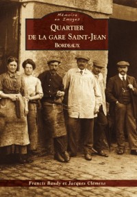 Quartier de la gare Saint-Jean - Bordeaux
