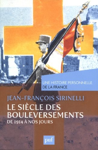 Le siècle des bouleversements de 1914 à nos jours