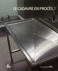 Techniques & culture, N° 60, 1er semestre 2013 : Le cadavre en procès