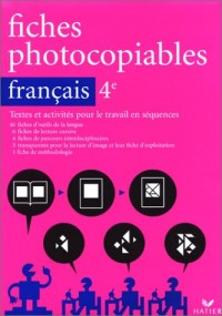 Fiches photocopiables, français 4e : Textes et activités pour le travail en séquences