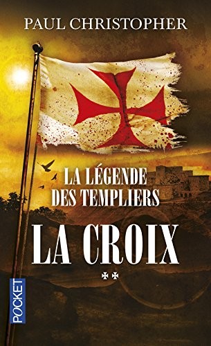 La Légende des Templiers - tome 2 : La croix (2)
