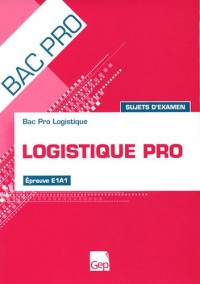 Logistique pro : Sujets d'examen épreuve E1A1