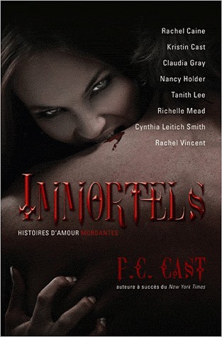 Immortels - Histoires d'amour mordantes